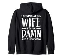Looking At My Wife I Think Damn She's A Lucky Woman Zip Hoodie