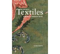 Looking at Textiles: A Guide to Technical Terms (Getty Publications -)