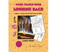 Looking Back: A Large Print History Word Search Book for Adults and Older Kids: Explore People, Places, and Events from the Past with Fun and Educational Puzzles