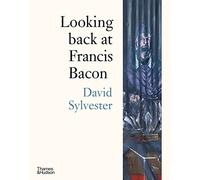 Looking Back at Francis Bacon – Thames & Hudson