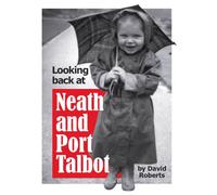 Looking Back at Neath and Port Talbot: v. 11