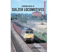 Looking Back At Sulzer Locomotives