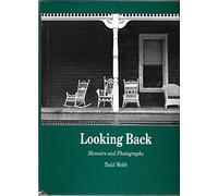Looking Back: Memoirs and Photographs