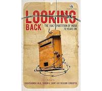 Looking Back: The 1947 Partition of India 70 Years on