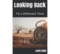 Looking Back: The Life of an Extraordinary Man