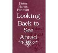 Looking Back to See Ahead