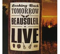 Looking Back Tomorrow by Beausoleil (2001-01-16)