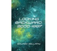 Looking Backward: 2000-1887