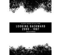 Looking Backward: 2000 - 1887