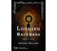 Looking Backward, 2000 to 1887: Classic Edition Republished by North Publishers