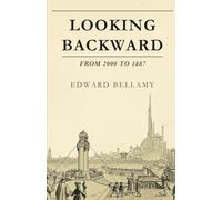 Looking Backward: From 2000 to 1887