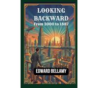 Looking Backward: From 2000 to 1887