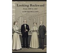 Looking Backward: From 2000 to 1887