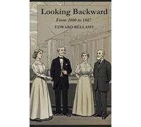 Looking Backward: From 2000 to 1887