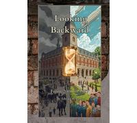 Looking Backward: From 2000 to 1887