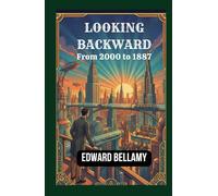 Looking Backward: From 2000 to 1887