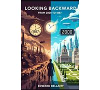 Looking Backward: From 2000 to 1887