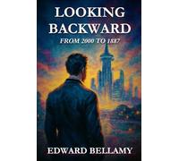 Looking Backward: From 2000 to 1887