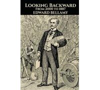 Looking Backward: From 2000 to 1887