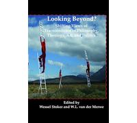 Looking Beyond?: Shifting Views of Transcendence in Philosophy, Theology, Art, and Politics: 42 (Currents of Encounter, 42)