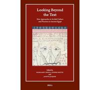 Looking Beyond the Text: New Approaches to Scribal Culture and Practices in Ancient Egypt: 27 (Harvard Egyptological Studies)