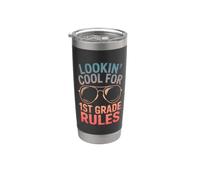 Looking Cool for 1st Grade Back to School Stainless Steel Insulated Tumbler