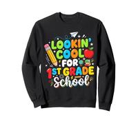Looking Cool For 1st Grade Back To School Sweatshirt