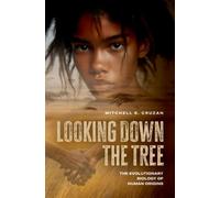 Looking Down the Tree : The Evolutionary Biology of Human Origins