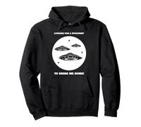 Looking For A Spaceship To Bring Me Home Alien UFO Funny Pullover Hoodie
