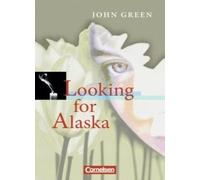 Looking for Alaska: Ab 10. Schuljahr. Textband mit Annotationen by Green New.