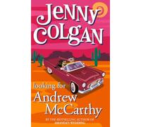 LOOKING FOR ANDREW MCCARTHY: A Humorous Contemporary Fiction Novel About 80s Nostalgia and Self-Discovery