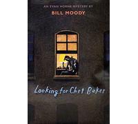 Looking for Chet Baker: An Evan Horne Mystery