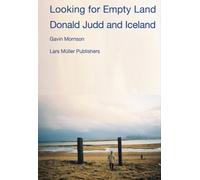 Looking for Empty Land: Donald Judd and Iceland