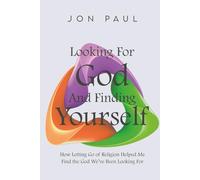 Looking For God and Finding Yourself