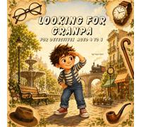 LOOKING FOR GRANDPA: For Detectives Aged 4 to 8