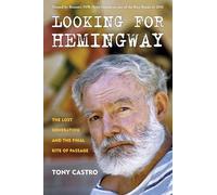 Looking for Hemingway: The Lost Generation and the Final Rite of Passage