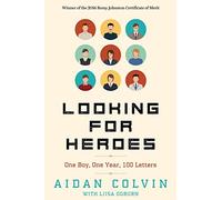 Looking for Heroes: One Boy, One Year, 100 Letters 2nd Edition
