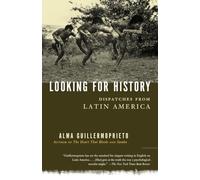 Looking for History: Dispatches from Latin America