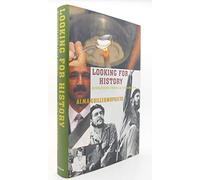 Looking for History: Dispatches from Latin America (Age of Unreason)