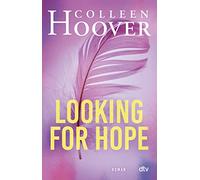 Looking for Hope: Roman | Die deutsche Ausgabe von ›Losing Hope‹
