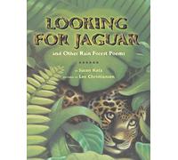 Looking for Jaguar and Other Rain Forest Poems