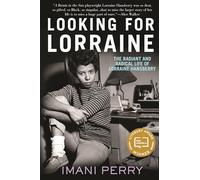 Looking for Lorraine: The Radiant and Radical Life of Lorraine Hansberry