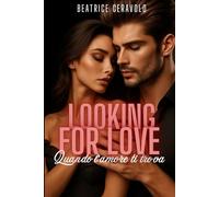 Looking for love: Quando l'amore ti trova