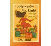 Looking for Mr. Light: Because Finding Someone Light Shouldn't Feel This Heavy