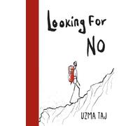 Looking for No: An Illustrated Journey to Finding Your True Yes-By Embracing the Power of No: The Magic of the Night Prayer (Dua) and the Beauty of Reflection and Meditation