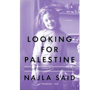 Looking for Palestine: Growing Up Confused in an Arab-American Family