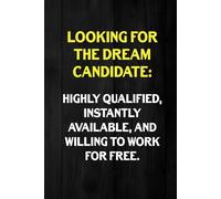 Looking For The Dream Candidate: A Funny Notebook For Recruitment Professionals For Notes, Quotes And Work