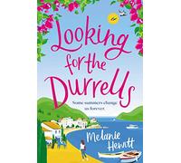 Looking for the Durrells : A heartwarming, feel-good and uplifting novel bringing the Durrells back to life - Melanie Hewitt - book
