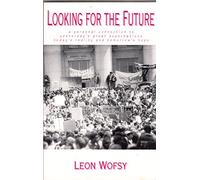 Looking for the Future: A Personal Connection to Yesterday's Great Expectations Today's Reality and Tomorrow's Hope