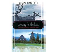 Looking for the Lost: Journeys Through a Vanishing Japan (Kodansha Globe)